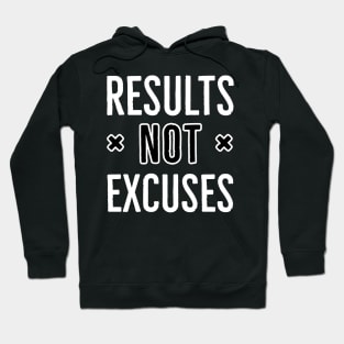 Results Not Excuses Hoodie